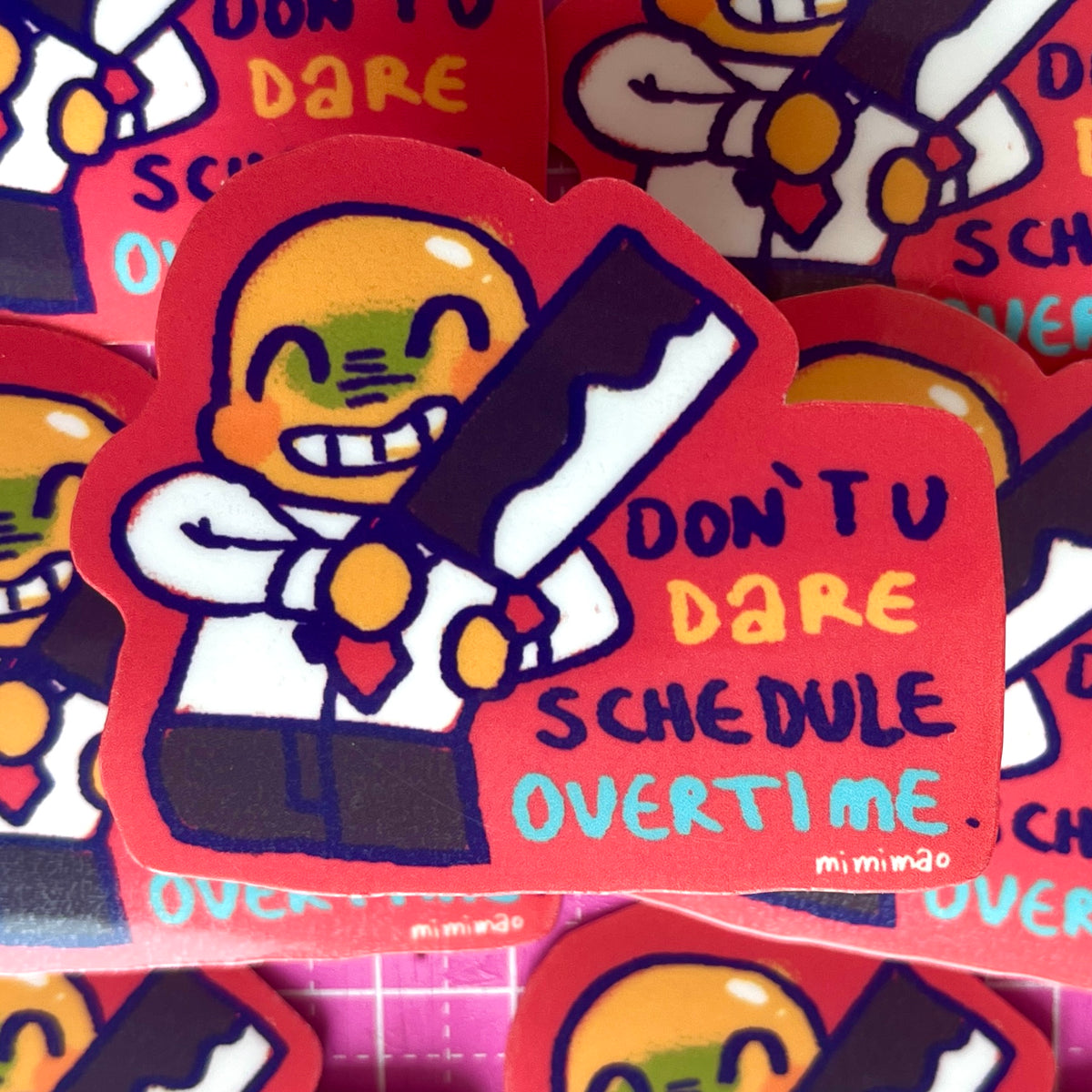 don't you dare schedule overtime sticker